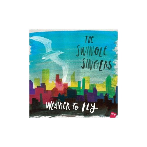 Компакт-диск Warner Swingle Singers – Weather To Fly компакт диск warner staple singers – staple swingers