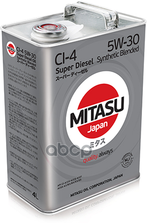 MITASU Mitasu 5W30 4L Масло Моторное Super Diesel Ci-4 Api Ci-4/Ch-4/Cg-4/Cf Acea А3/B4/E7 Полусинт