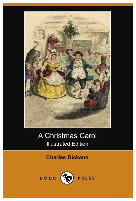 A Christmas Carol (Illustrated Edition) (Dodo Press)