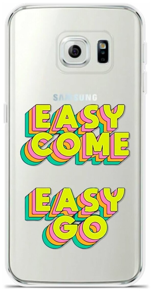 Силиконовый чехол на Samsung Galaxy S6 Edge Easy Come / для Самсунг Галакси С6 Эдж