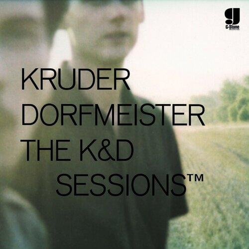 Kruder  & Dorfmeister – The K &D Sessions™