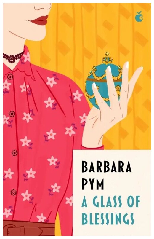 A Glass Of Blessings (Pym Barbara) - фото №1