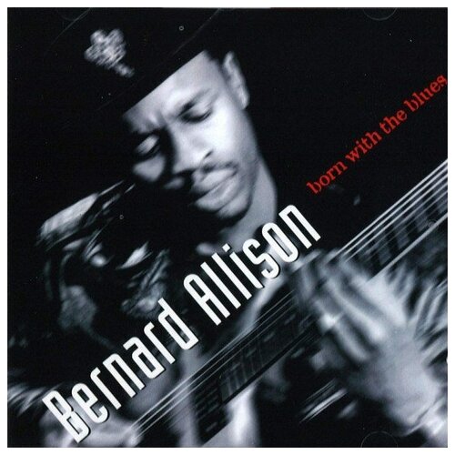 Компакт-диск Warner Bernard Allison – Born With the Blues