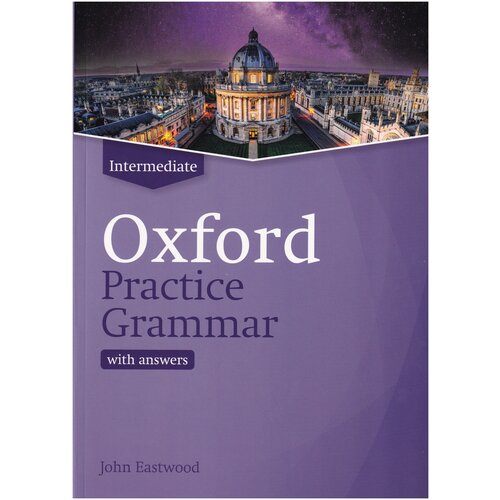 John Eastwood "Oxford Practice Grammar Intermediate with answers Updated Edition"