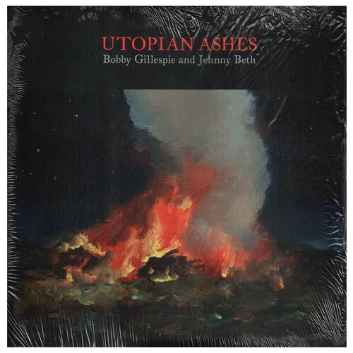 Bobby Gillespie And Jehnny Beth - Utopian Ashes gillespie bobby