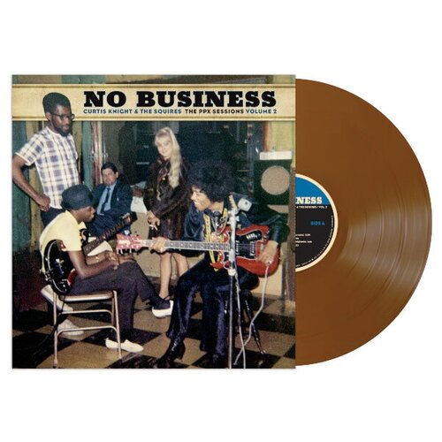 Виниловые пластинки, Dagger Records, CURTIS KNIGHT & THE SQUIRES - No Business: The PPXSessions Volume 2 (LP) curtis knight the squires curtis knight the squires no business the ppx sessions volume 2 limited colour