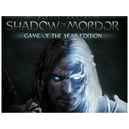 Middle-earth: Shadow of Mordor. GOTY, электронный ключ (активация в Steam, платформа PC), право на использование (WARN_879)