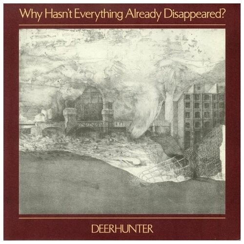 Deerhunter Виниловая пластинка Deerhunter Why Hasn't Everything Already Disappeared? deerhunter виниловая пластинка deerhunter why hasn t everything already disappeared