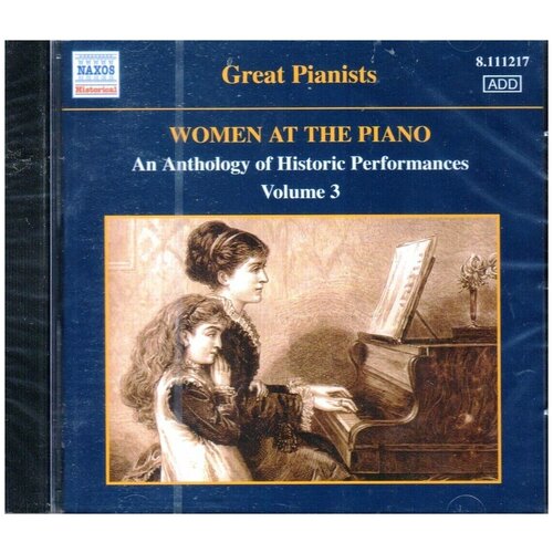 V/A-Women At The Piano 3*Rosalyn Tureck Annarosa Taddei (1928-1954)- Naxos CD Deu (Компакт-диск 1шт)