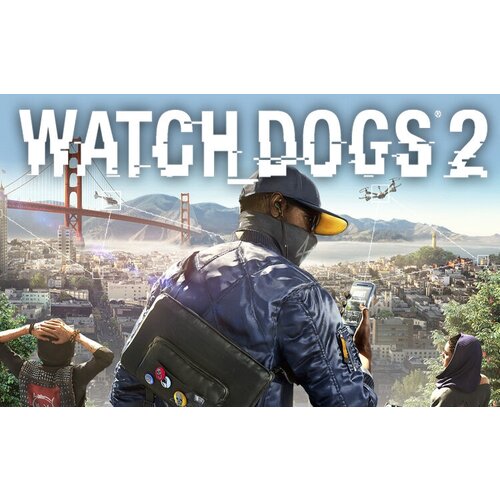 Watch_Dogs 2, электронный ключ (активация в Ubisoft Connect, платформа PC), право на использование