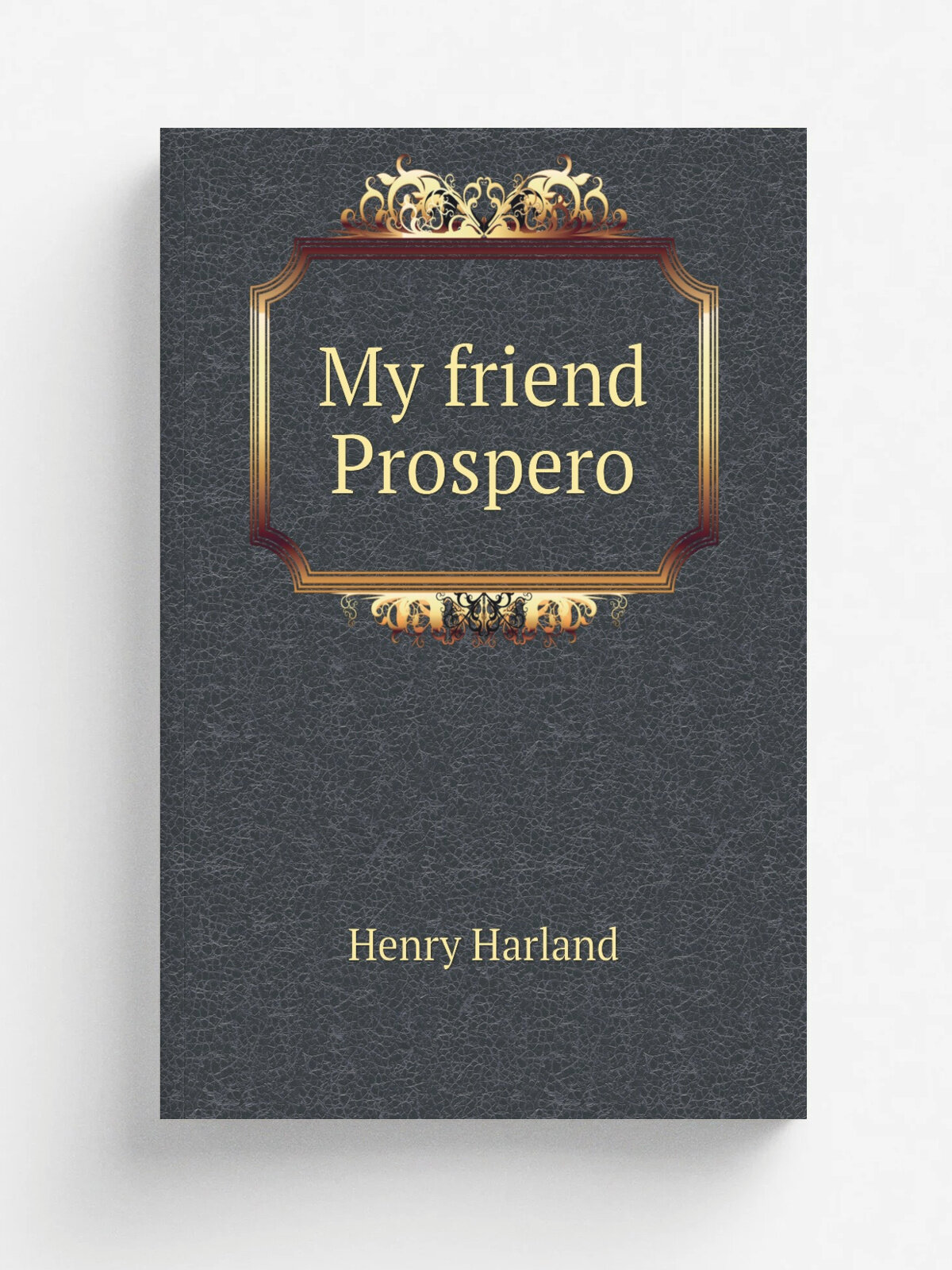 My friend Prospero