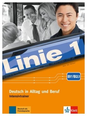 Linie 1 B1+-B2.1. Deutsch in Alltag und Beruf. Intensivtrainer - фото №1