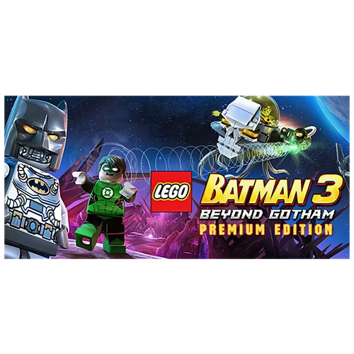 LEGO Batman 3: Beyond Gotham. Premium Edition, электронный ключ (активация в Steam, платформа PC), право на использование lego batman 3 beyond gotham season pass