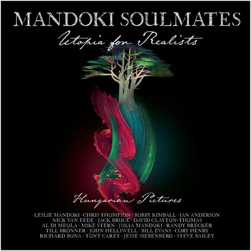 Mandoki Soulmates / Utopia For Realists - Hungarian Pictures (2LP+CD) utopia for realists