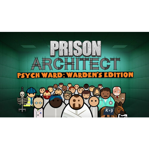 Дополнение Prison Architect - Psych Ward: Warden's Edition для PC (STEAM) (Регион активации: Российская Федерация) (электронная версия)