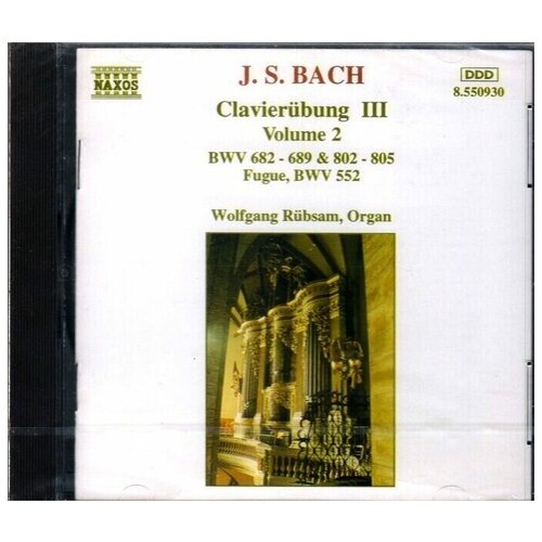 Bach - Clavierubung III Vol2 BWV 682-689 802-805 552-Wolfgang Rubsam Organ Naxos CD Deu ( Компакт-диск 1шт) bach organ transcription bwv 592 597 585 586 587 naxos cd deu компакт диск 1шт