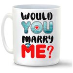 Кружка WOULD MARRY ME? - изображение