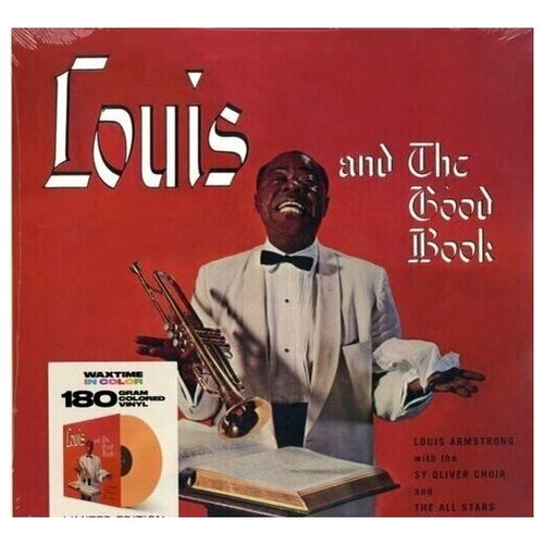 Louis Armstrong-Louis And The Good Book WaxTime LP EC (Виниловая пластинка 1шт)