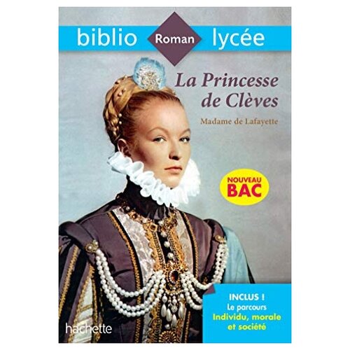 Madame de la Fayette "BiblioLycée - La Princesse de Clèves"