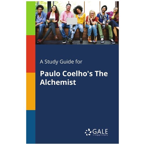 A Study Guide for Paulo Coelho's The Alchemist