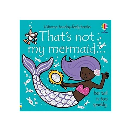 Fiona Watt "Usborne That's Not My Mermaid…"