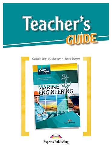 Career Paths: Marine Engineering. Teacher's Guide.