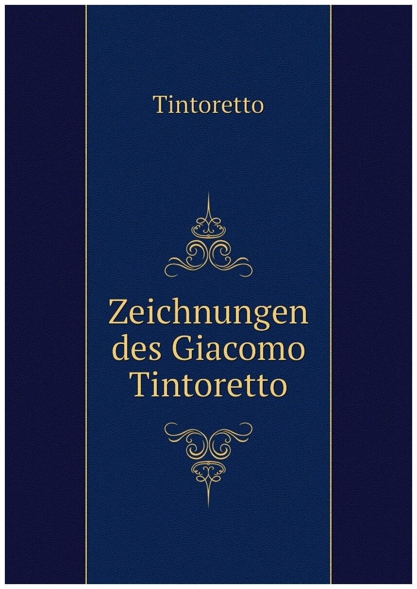 Zeichnungen des Giacomo Tintoretto