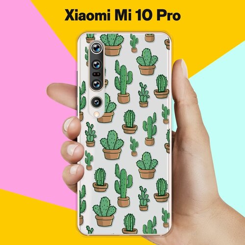 Силиконовый чехол Кактусы на Xiaomi Mi 10 Pro силиконовый чехол easy go на xiaomi mi 10 pro