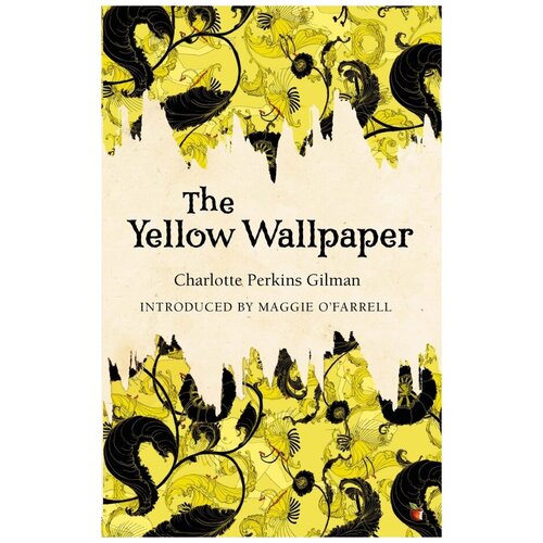 Gilman Charlotte Perkins "The Yellow Wallpaper"
