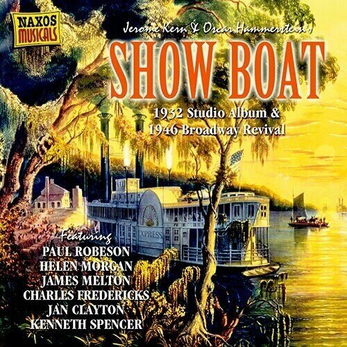 Musical-Show Boat (Jerome Kern & Oscar Hammerstein)- Naxos виниловая пластинка byrne david american utopia on broadway original cast recording