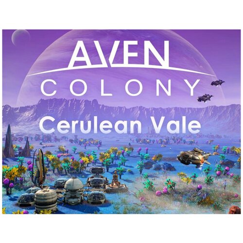 Aven Colony - Cerulean Vale дополнение aven colony cerulean vale для pc steam электронная версия