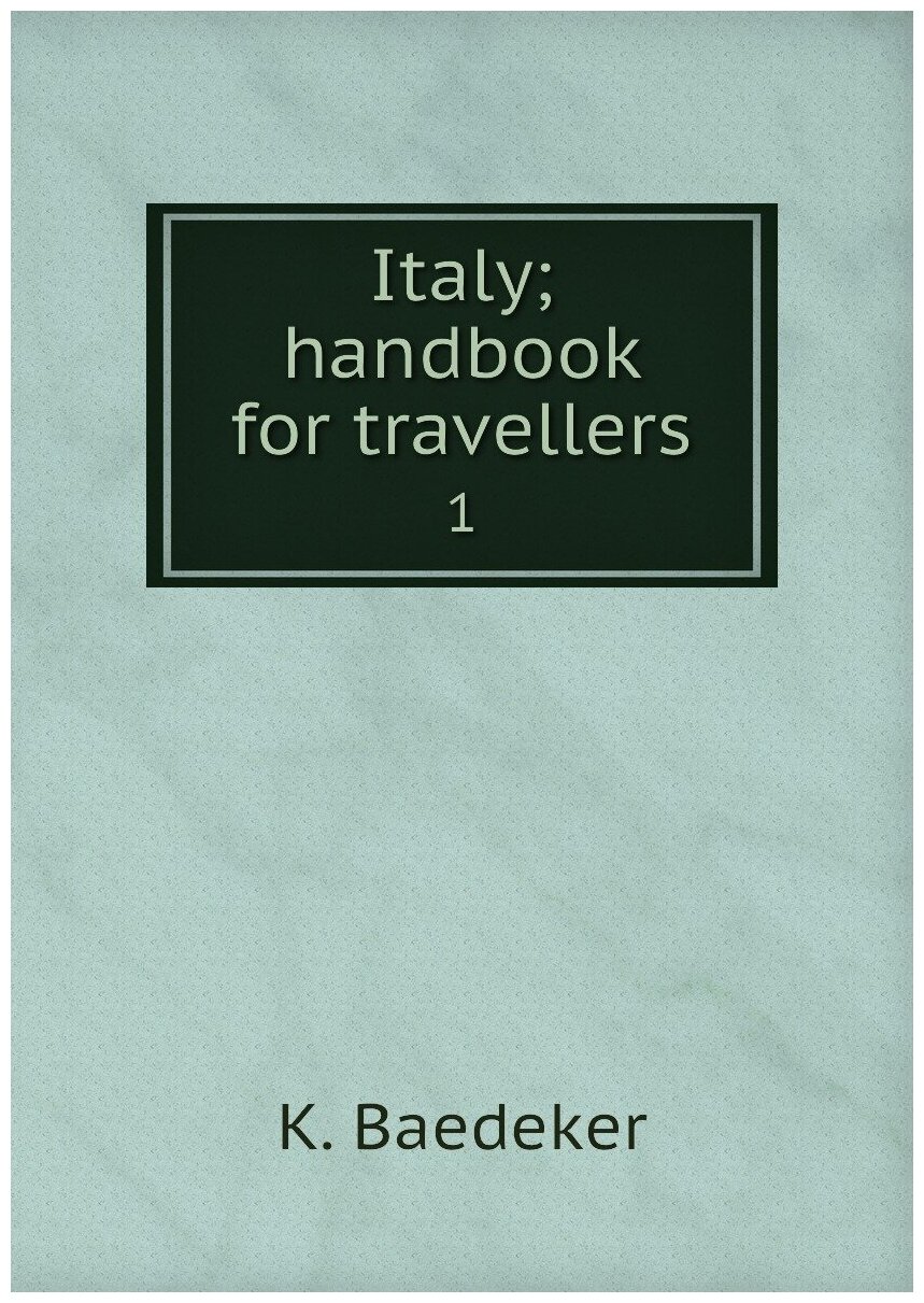 Italy; handbook for travellers. 1