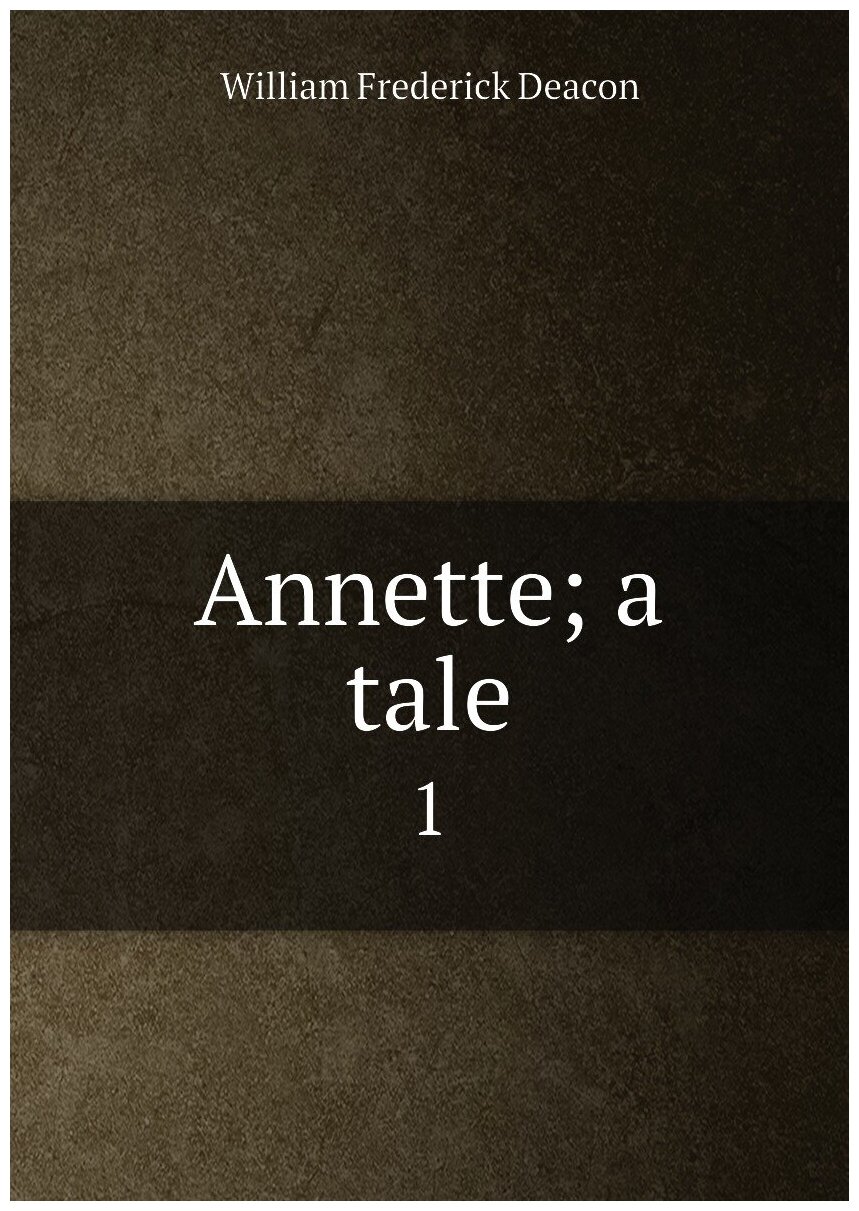 Annette; a tale. 1