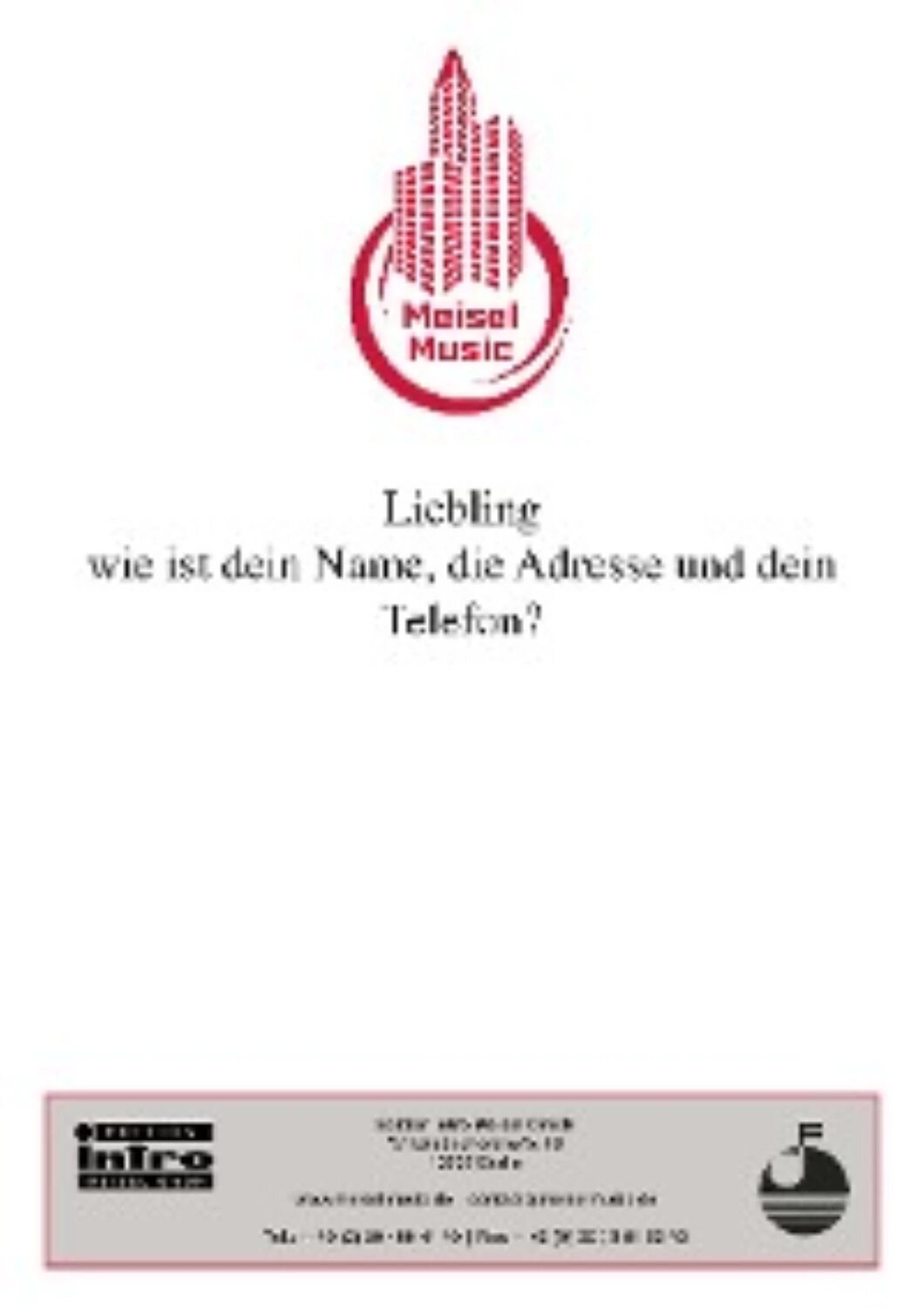 Liebling, wie ist dein Name, die Adresse und dein Telefon? [Цифровая книга]