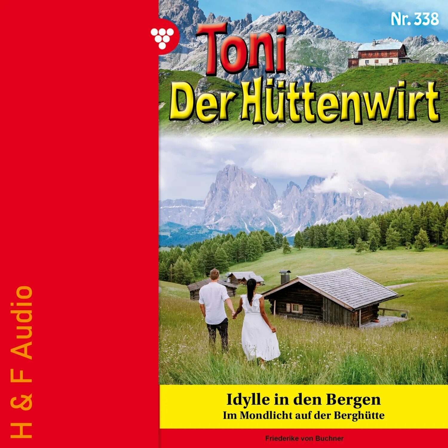 Idylle in den Bergen - Toni der Hüttenwirt, Band 338 (ungekürzt) [Аудиокнига]