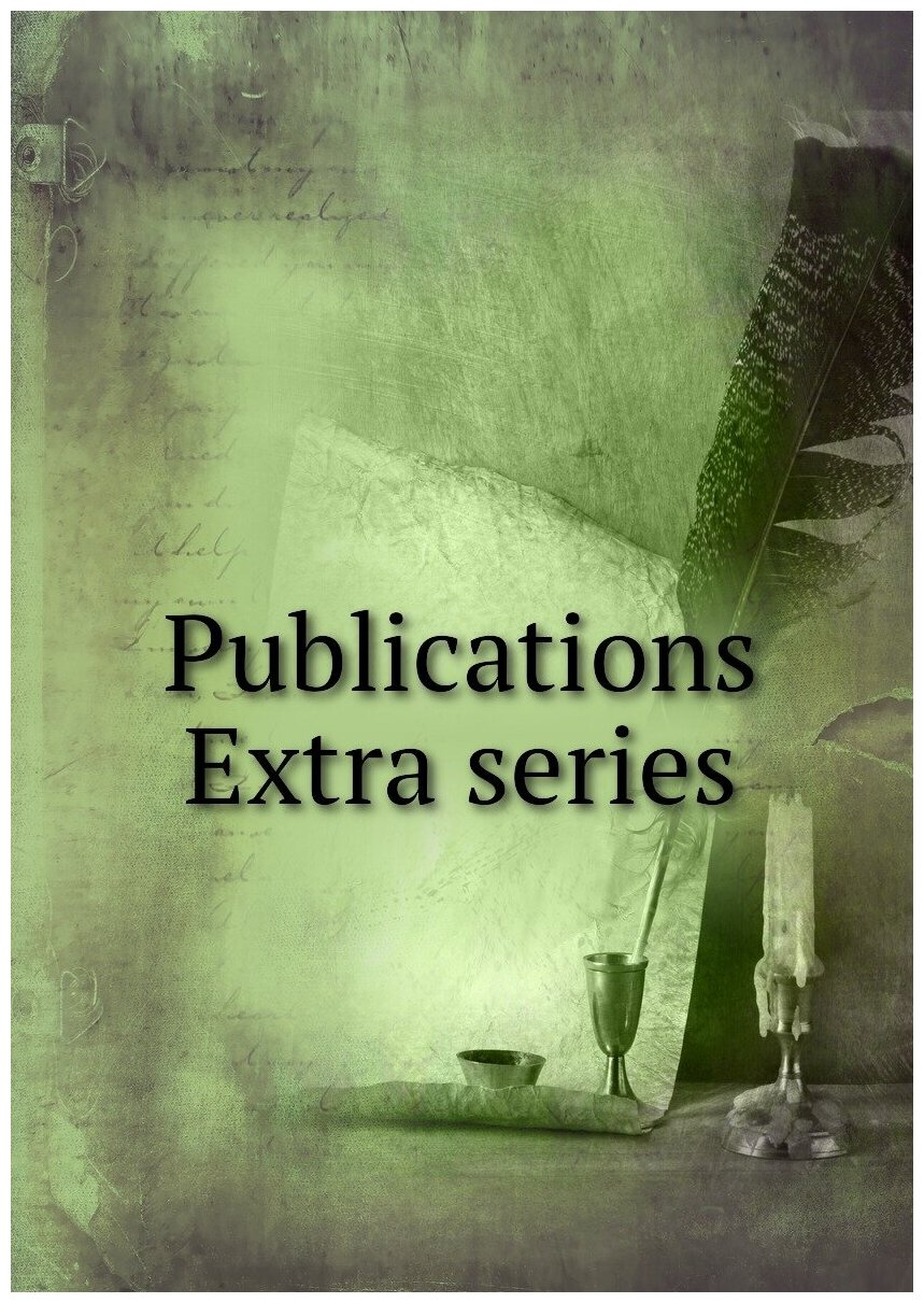 Publications Extra series | 1864 | London Oxford University Press . etc. | Репринт — фото 1