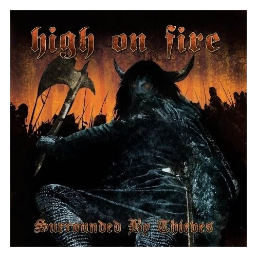 Виниловые пластинки, Relapse Records, HIGH ON FIRE - Surrounded By Thieves (2LP) виниловые пластинки roadrunner records slash miles kennedy world on fire 2lp