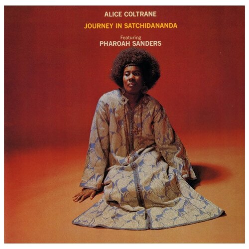 Виниловая пластинка Alice Coltrane, Pharoah Sanders / Journey In Satchidananda (LP)