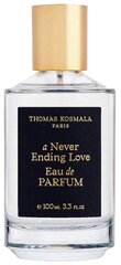 THOMAS KOSMALA A NEVER ENDING LOVE Парфюмерная вода 100ml