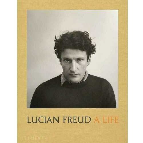 Mark Holborn. Lucian Freud: A Life