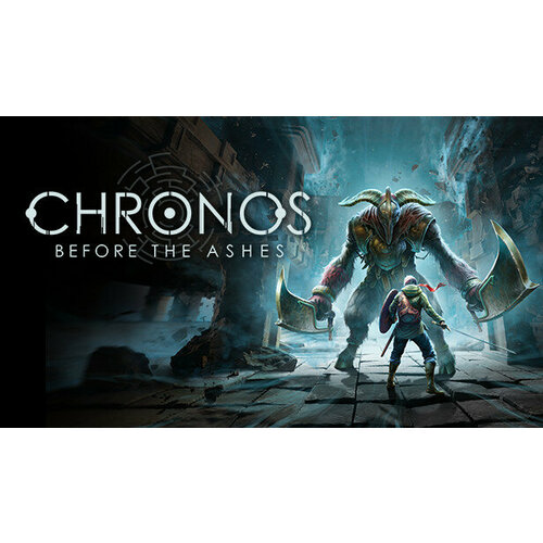 Игра Chronos Before the Ashes для PC STEAM Регион активации Российская Федерация электронная версия 439₽