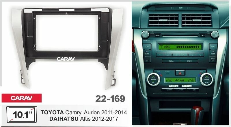 Переходная - монтажная рамка CARAV 22-169 для установки автомагнитолы 10,1 дюйма на автомобили TOYOTA Camry, Aurion 2011-2014 / DAIHATSU Altis 2012-2017