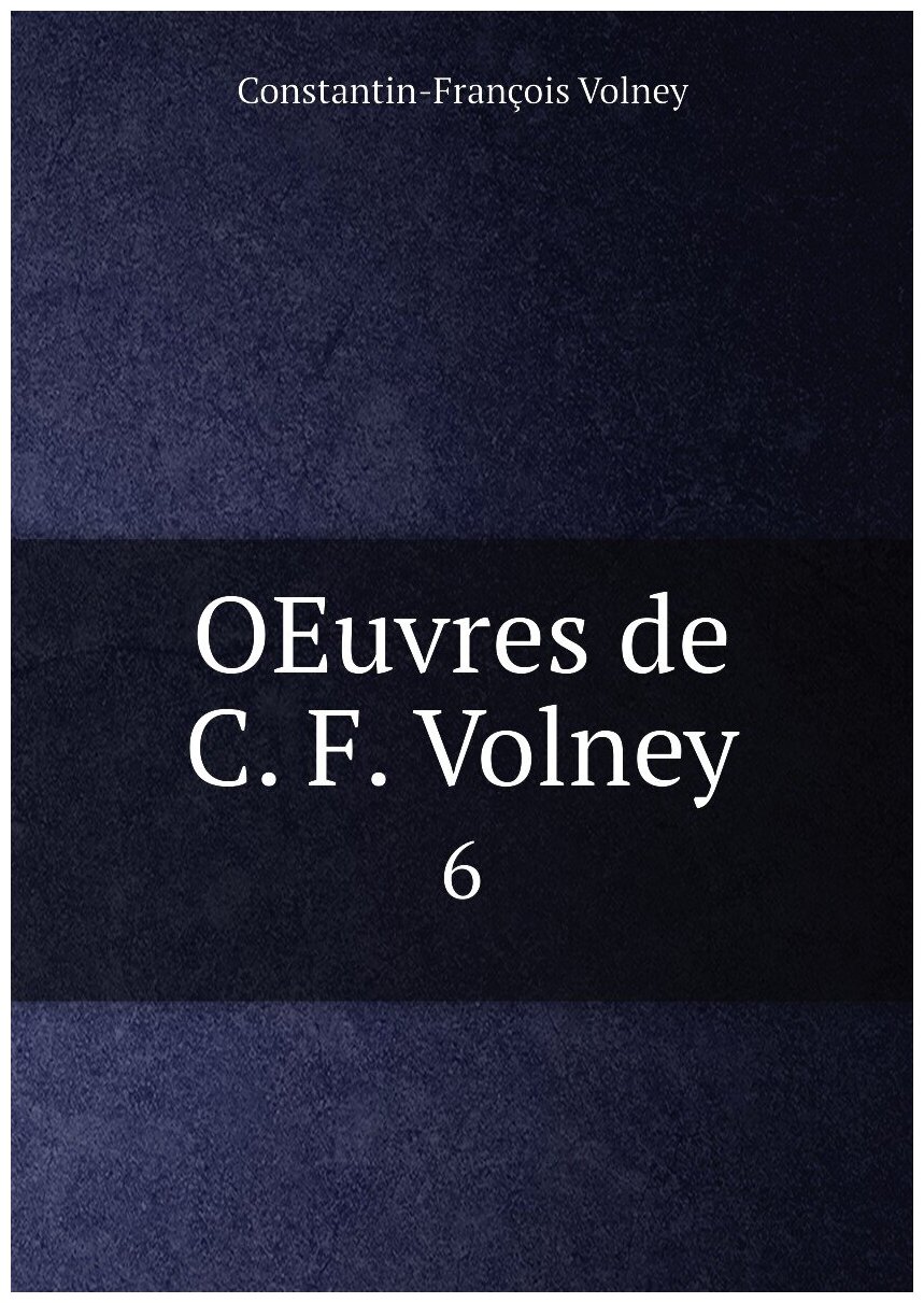 OEuvres de C. F. Volney. 6