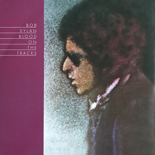 Dylan Bob Виниловая пластинка Dylan Bob Blood On The Tracks виниловая пластинка katatonia the fall of hearts