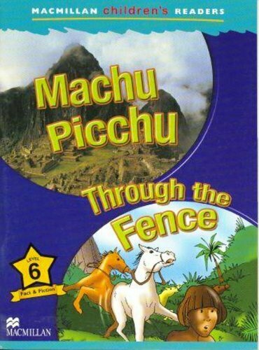 Книга Macmillan Children's Readers Level 6 - Machu Picchu - Through the Fence - фото №2