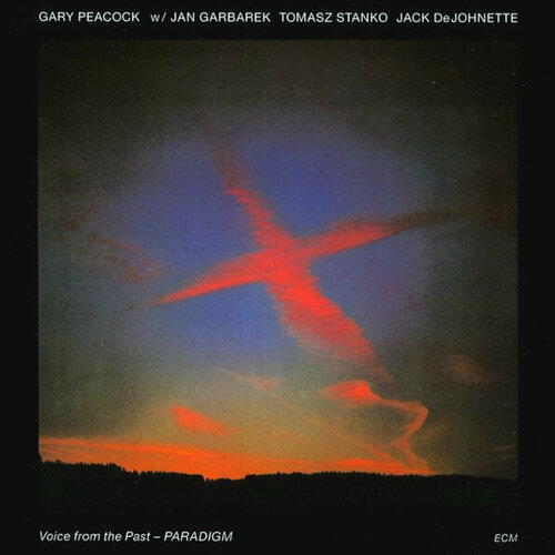 Виниловая пластинка Gary Peacock - Voice From The Past - PARADIGM. 1 LP gary peacock voice from the past paradigm [lp]