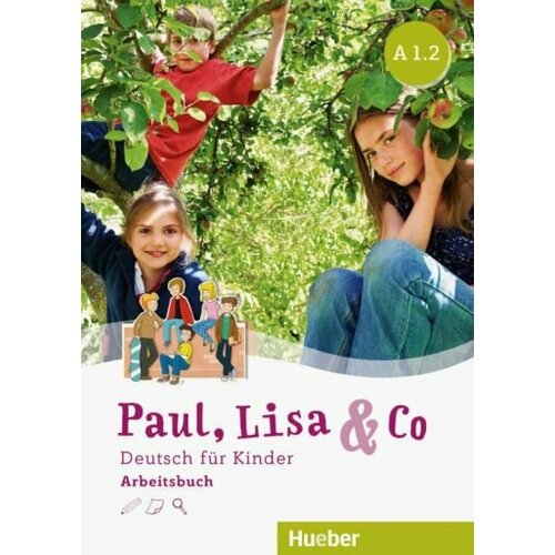 Georgiakaki, Bovermann - Paul, Lisa & Co A1/2. Arbeitsbuch. Deutsch fur Kinder