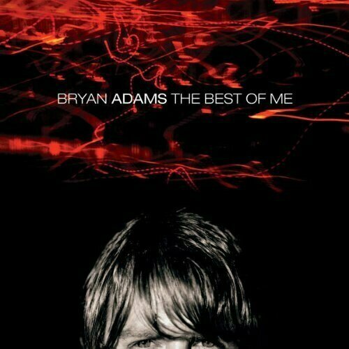 AUDIO CD Bryan Adams: The Best of Me adams bryan cd adams bryan into the fire