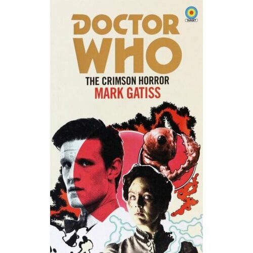 Mark Gatiss - Doctor Who. The Crimson Horror