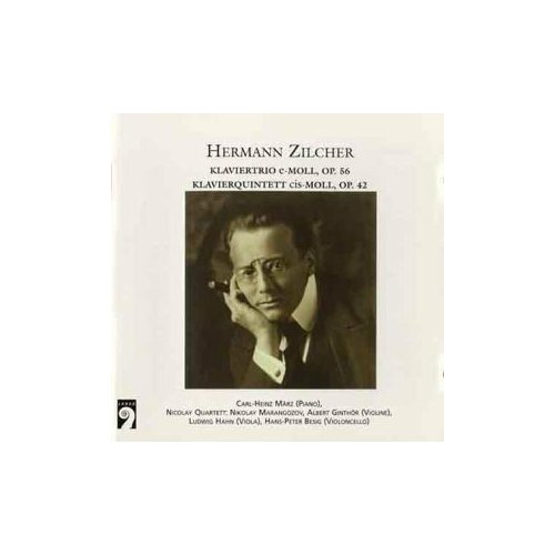 AUDIO CD Zilcher: Piano Trio / Quintet - Nikolay Marangozov, Hans-Peter Besig and Carl-Heinz Marz. 1 CD